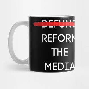 reform the media Mug